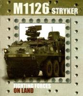M126 Stryker (Fighting Forces on Land) 1600442463 Book Cover