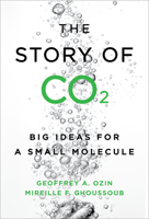 The Story of CO2: Big Ideas for a Small Molecule 1487506368 Book Cover