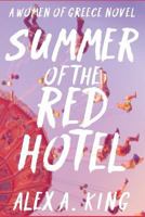 Summer of the Red Hotel 1548647896 Book Cover