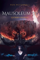 Mausoleum III: Lucifers Vile Plot 163874288X Book Cover