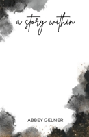 A Story Within B0GTBH8Q98 Book Cover