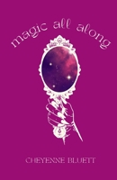 Magic All Along 173586496X Book Cover