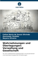 Wahrnehmungen und Überlegungen: Verwaltung und Gesellschaft (German Edition) 6207752996 Book Cover