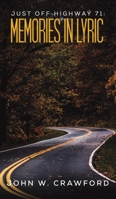 Just Off Highway 71: Memories in Lyric 1647504651 Book Cover