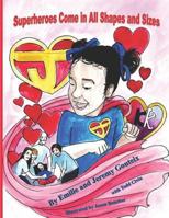 Superheroes Come in All Shapes and Sizes 1729339409 Book Cover