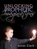 Unlocking Prophetic Imaginations 1886885346 Book Cover