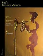 Stef's Trumpet Method: Setup, Maintenance & Development of the Trumpet Embouchure & an Approach to Jazz Improvisation 1792306849 Book Cover