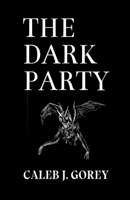 The Dark Party B08YP7SPX7 Book Cover