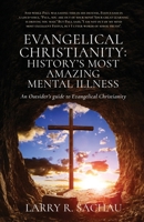 Evangelical Christianity: An Outsider's guide to Evangelical Christianity B0F9MJYBJ9 Book Cover
