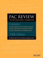 Pac Review: The Pac Examination: Fundamentals: Actual Questions from Previous Pac Exams 1603320547 Book Cover