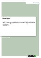 Die Grundprobleme des selbstorganisierten Lernens 3668501742 Book Cover