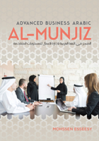 Al-Munjiz: Advanced Business Arabic 162616682X Book Cover