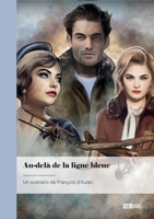 Au-delà de la ligne bleue: Beyond the blue line 234236797X Book Cover