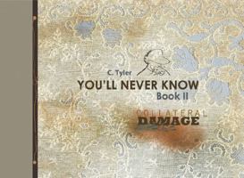 You'll Never Know, Vol. 2: Collateral Damage 1606994182 Book Cover