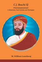 C.J. Beschi SJ (Veeramamunivar) A Missionary, Tamil Scholar, and Theologian 939056901X Book Cover