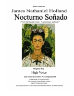Nocturno Soñado: Arranged for High Voice and Small Ensemble Accompaniment (Vocal music for solo voice by James Nathaniel Holland) (Spanish Edition) B0FF2446D1 Book Cover
