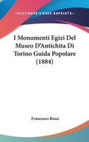 I Monumenti Egizi Del Museo D'Antichita Di Torino Guida Popolare (1884) 1166714268 Book Cover