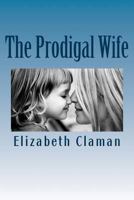 The Prodigal Wife 1442189460 Book Cover