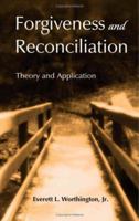 Forgiveness and Reconciliation:  Theory and Application 1583913335 Book Cover