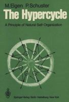 The Hypercycle: A Principle of Natural Self Organization 3540092935 Book Cover