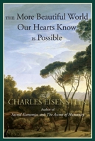 The More Beautiful World Our Hearts Know Is Possible 1583947248 Book Cover