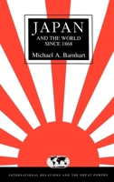 Japan and the World since 1868 (International Relations and the Great Powers) 0340528583 Book Cover