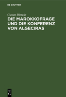 Die Marokkofrage Und Die Konferenz Von Algeciras 1141195496 Book Cover