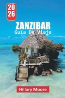 GUÍA DE VIAJE ZANZÍBAR 2026: Zanzíbar simplificado: playas, Stone Town, comida, precios y cómo moverse (Spanish Edition) B0GRNL92W6 Book Cover