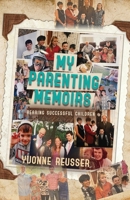 My Parenting Memoirs 1959624032 Book Cover