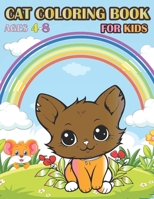 CAT COLORING BOOK FOR KIDS AGES 4-8: Adorable Cartoon Cats, Kittens & RAT B0CH2BKW9C Book Cover
