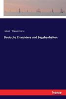 Deutsche Charaktere und Begebenheiten 1508763801 Book Cover