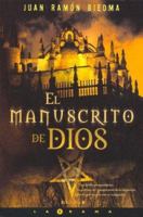 El manuscrito de Dios (B DE BOOKS) (Spanish Edition) 8466626719 Book Cover