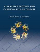 C-Reactive Protein and Cardiovascular Disease 0978009002 Book Cover
