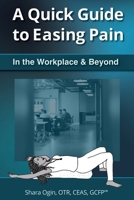 A Quick Guide to Easing Pain in the Workplace and Beyond B0H3JWVN16 Book Cover