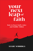 Your Next Leap of Faith: How to Hear God's Voice and Boldly Follow 0800763416 Book Cover