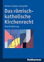 Das Romisch-Katholische Kirchenrecht: Eine Einfuhrung 3170216457 Book Cover