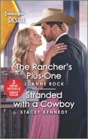 The Rancher's Plus-One & Stranded with a Cowboy 1335457593 Book Cover