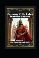 famous folk tales: favorite classics B0DQNLY5XW Book Cover