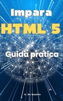 Impara HTML 5: Guida pratica (aggiornata) B0CPS8KL7L Book Cover