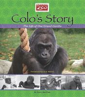 Colo's Story: The Life of One Grand Gorilla 0984155457 Book Cover