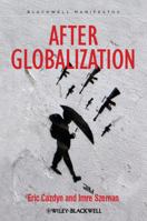 After Globalization 1118357523 Book Cover