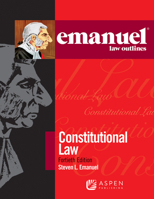 Emanuel Law Outlines for Constitutional Law 1454897511 Book Cover