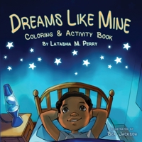 Dreams Like Mine: Coloring & Activity Book 0999857819 Book Cover