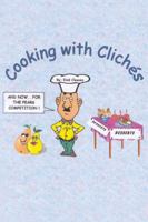 Cooking With Cliches 0741407337 Book Cover