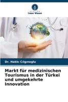 Markt f?r medizinischen Tourismus in der T?rkei und umgekehrte Innovation 6205857561 Book Cover