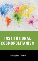 Institutional Cosmopolitanism 0190905654 Book Cover