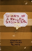 Diary of a Fallen So(u)ldier 9198501194 Book Cover