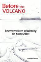 Before the Volcano: Reverberations of Identity on Montserrat 9768189215 Book Cover