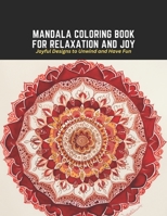 Mandala Coloring Book for Relaxation and Joy: Joyful Designs to Unwind and Have Fun B0CCCX255J Book Cover