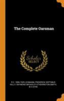 The Complete Oarsman 1297757955 Book Cover